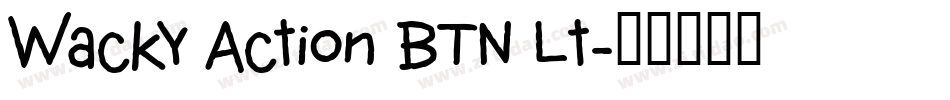 Wacky Action BTN Lt字体转换